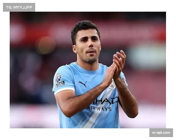 伤病速报：曼城核心罗德里训练中肌肉不适，次回合出战成疑